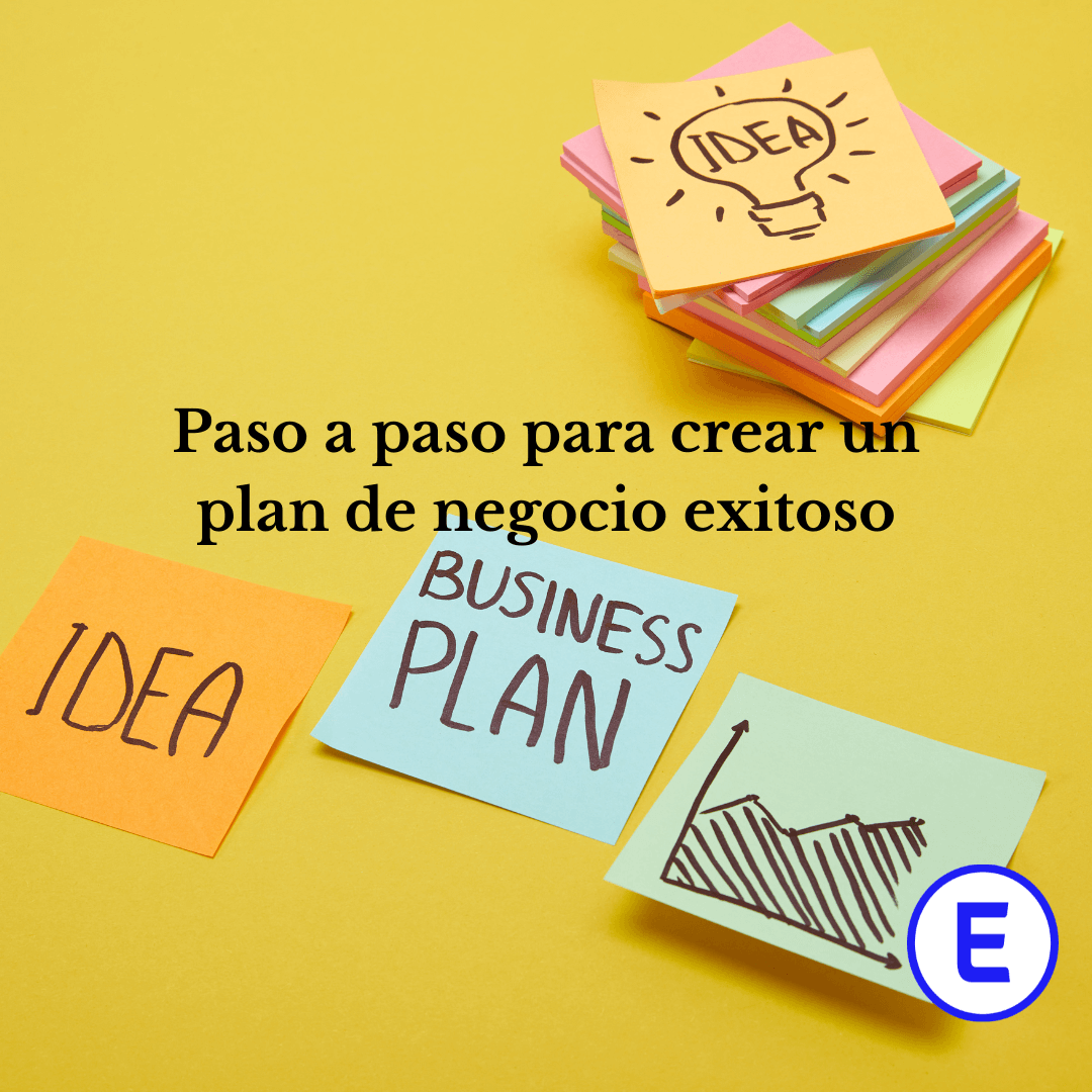 paso a paso para crear un plan de negocio exitoso